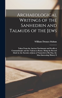 Front cover_Archaeological Writings of the Sanhedrin and Talmuds of the Jews