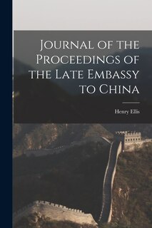 Front cover_Journal of the Proceedings of the Late Embassy to China