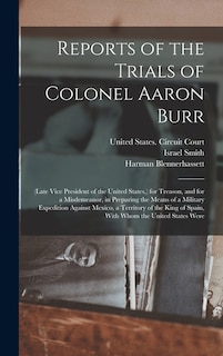 Couverture_Reports of the Trials of Colonel Aaron Burr