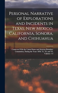 Couverture_Personal Narrative of Explorations and Incidents in Texas, New Mexico, California, Sonora, and Chihuahua