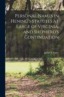 Couverture_Personal Names in Hening's Statutes at Large of Virginia, and Shepherd's Continuation