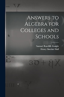 Answers to Algebra for Colleges and Schools