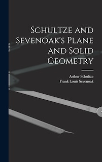 Front cover_Schultze and Sevenoak's Plane and Solid Geometry