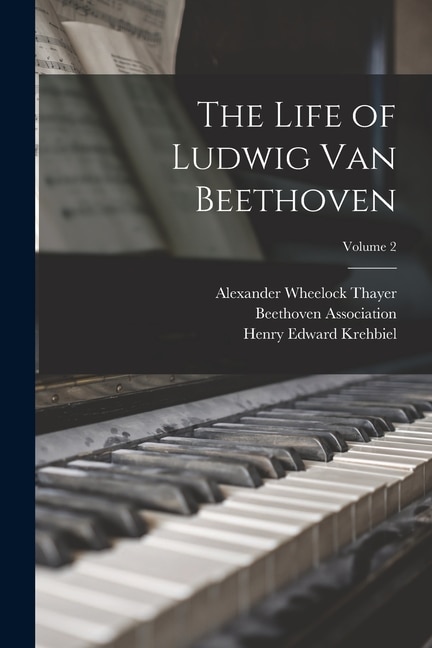 Front cover_The Life of Ludwig Van Beethoven; Volume 2