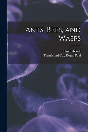 Ants, Bees, and Wasps