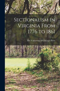 Couverture_Sectionalism in Virginia From 1776 to 1861