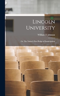 Couverture_Lincoln University; or, The Nation's First Pledge of Emancipation