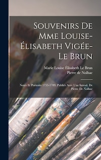 Front cover_Souvenirs de Mme Louise-Élisabeth Vigée-Le Brun; notes et portraits 1755-1789. Publiés avec une introd. de Pierre de Nolhac