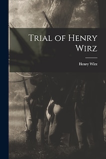 Trial of Henry Wirz