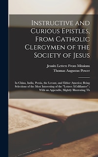 Front cover_Instructive and Curious Epistles, From Catholic Clergymen of the Society of Jesus