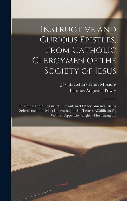 Front cover_Instructive and Curious Epistles, From Catholic Clergymen of the Society of Jesus