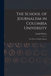 Couverture_The School of Journalism in Columbia University