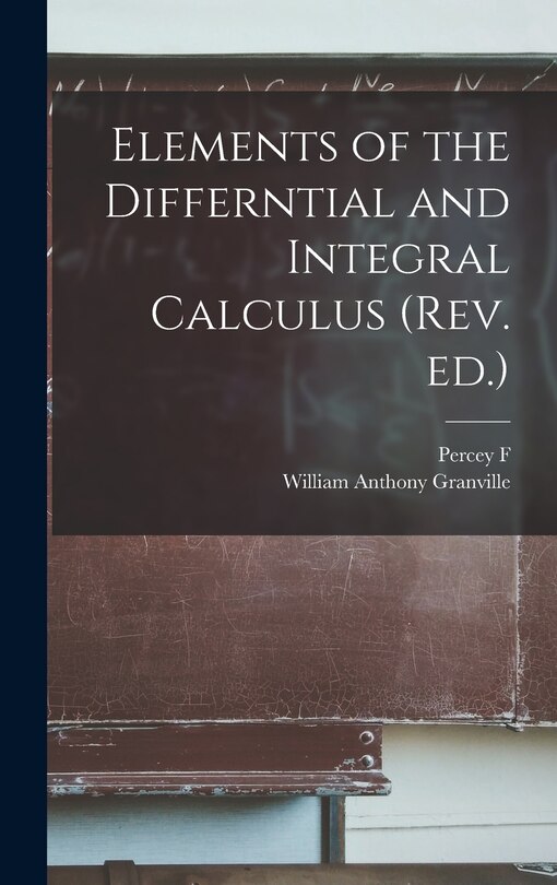 Front cover_Elements of the Differntial and Integral Calculus (rev. ed.)