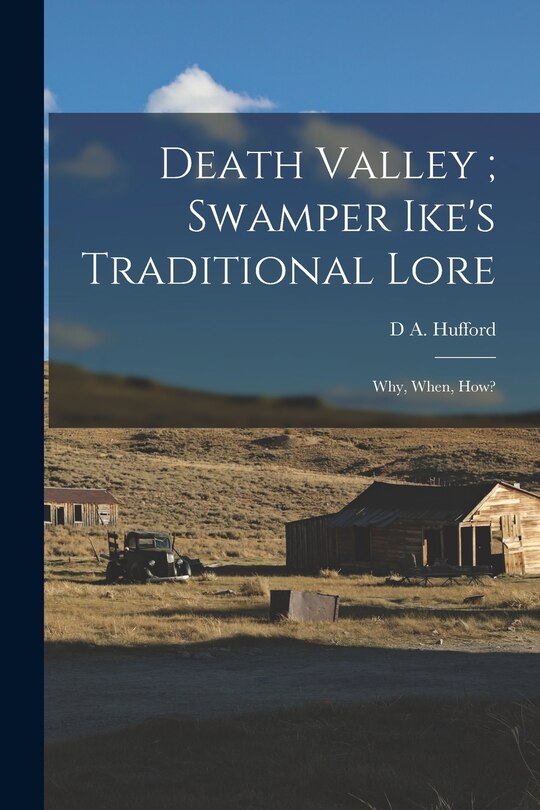 Front cover_Death Valley; Swamper Ike's Traditional Lore