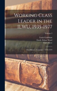 Front cover_Working Class Leader in the ILWU, 1935-1977