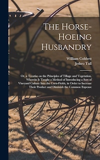 Front cover_The Horse-hoeing Husbandry