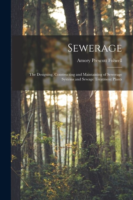 Couverture_Sewerage; the Designing, Constructing and Maintaining of Sewerage Systems and Sewage Treatment Plants