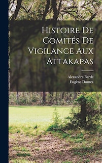 Front cover_Histoire de comités de vigilance aux Attakapas