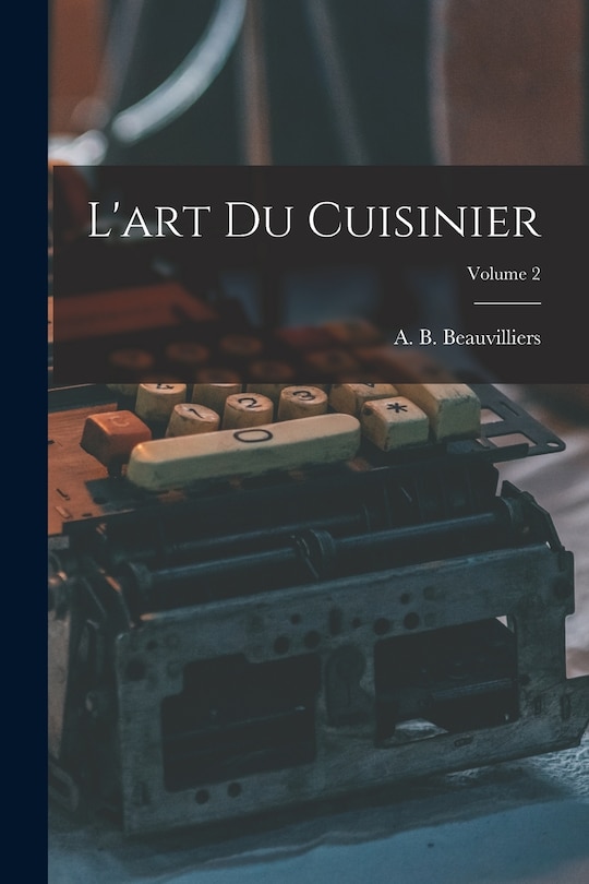 Front cover_L'art du cuisinier; Volume 2