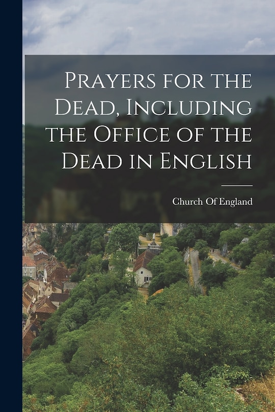 Couverture_Prayers for the Dead, Including the Office of the Dead in English