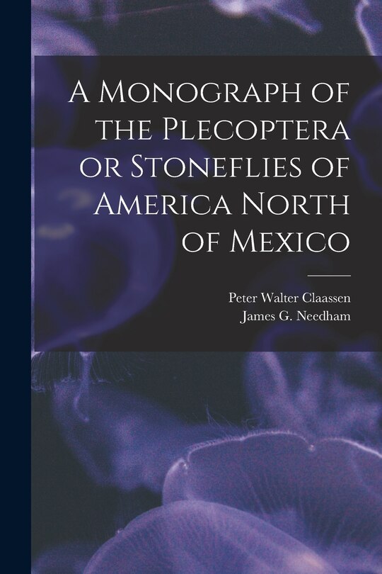 Couverture_A Monograph of the Plecoptera or Stoneflies of America North of Mexico