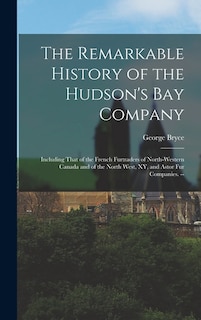 Couverture_The Remarkable History of the Hudson's Bay Company