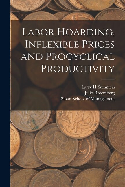 Front cover_Labor Hoarding, Inflexible Prices and Procyclical Productivity