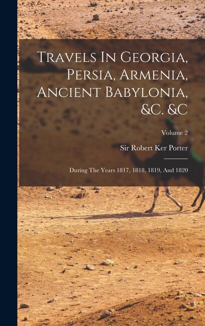 Couverture_Travels In Georgia, Persia, Armenia, Ancient Babylonia, &c. &c