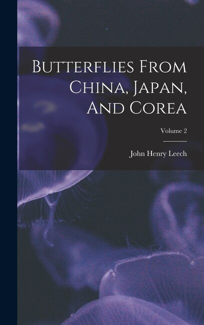 Front cover_Butterflies From China, Japan, And Corea; Volume 2