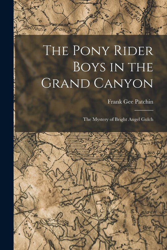 Front cover_The Pony Rider Boys in the Grand Canyon