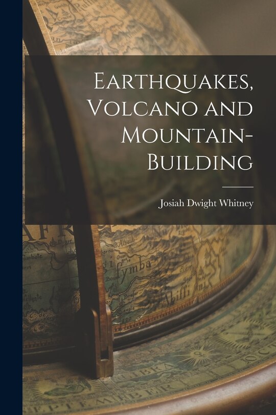 Couverture_Earthquakes, Volcano and Mountain-Building