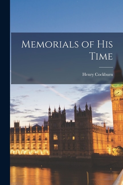 Memorials of His Time