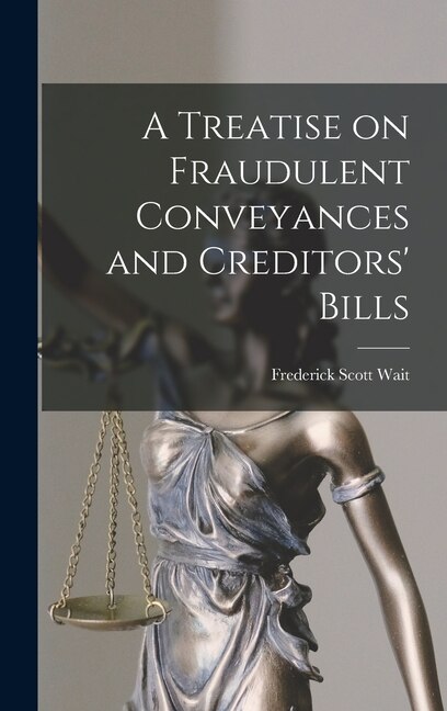 Front cover_A Treatise on Fraudulent Conveyances and Creditors' Bills