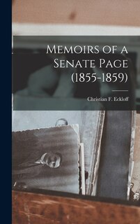 Front cover_Memoirs of a Senate Page (1855-1859)