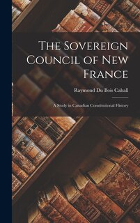 Front cover_The Sovereign Council of New France