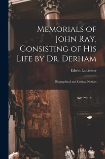 Front cover_Memorials of John Ray, Consisting of His Life by Dr. Derham