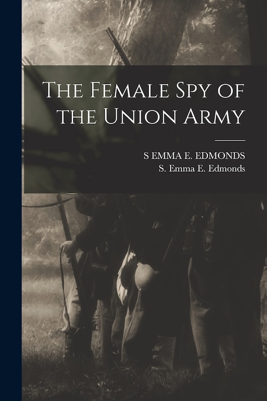 Front cover_The Female Spy of the Union Army