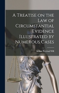 Couverture_A Treatise on the Law of Circumstantial Evidence Illustrated by Numerous Cases