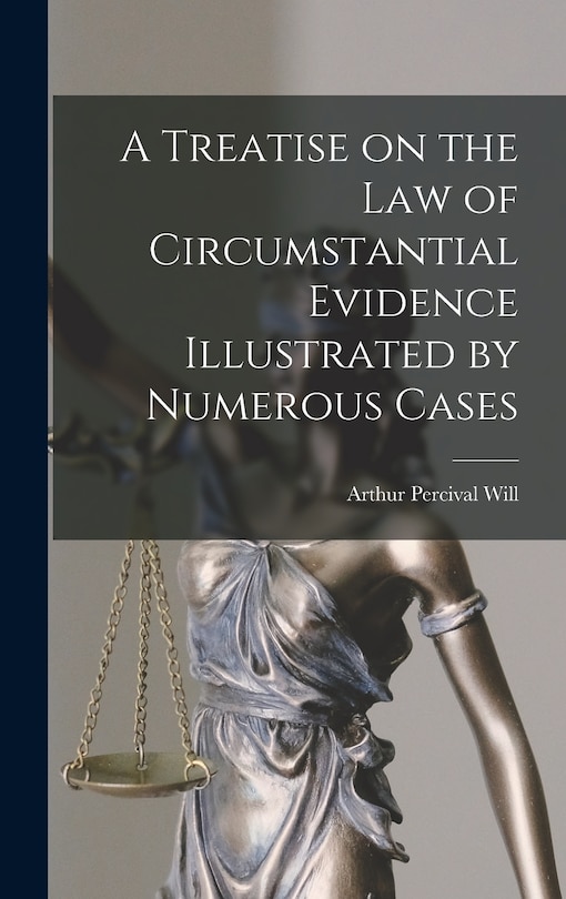 Couverture_A Treatise on the Law of Circumstantial Evidence Illustrated by Numerous Cases