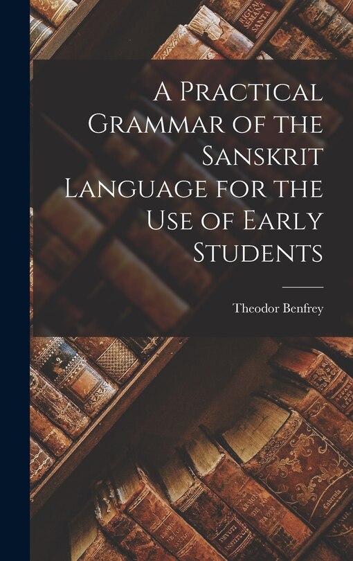Couverture_A Practical Grammar of the Sanskrit Language for the Use of Early Students