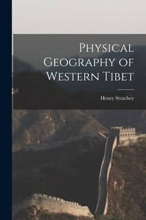 Front cover_Physical Geography of Western Tibet