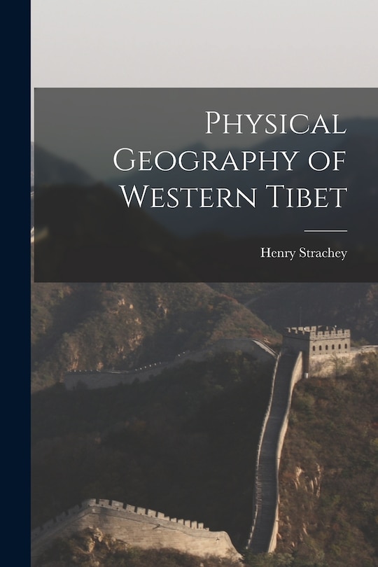 Front cover_Physical Geography of Western Tibet