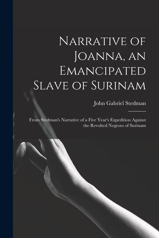 Front cover_Narrative of Joanna, an Emancipated Slave of Surinam