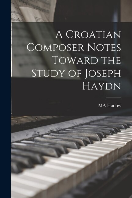 Couverture_A Croatian Composer Notes Toward the Study of Joseph Haydn
