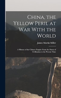 Couverture_China, the Yellow Peril at War With the World