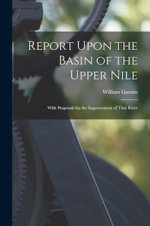 Front cover_Report Upon the Basin of the Upper Nile