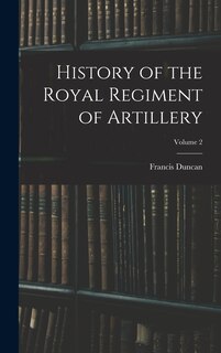 Front cover_History of the Royal Regiment of Artillery; Volume 2