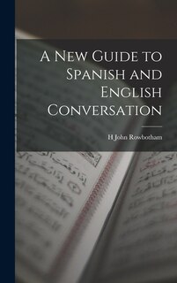 Front cover_A New Guide to Spanish and English Conversation