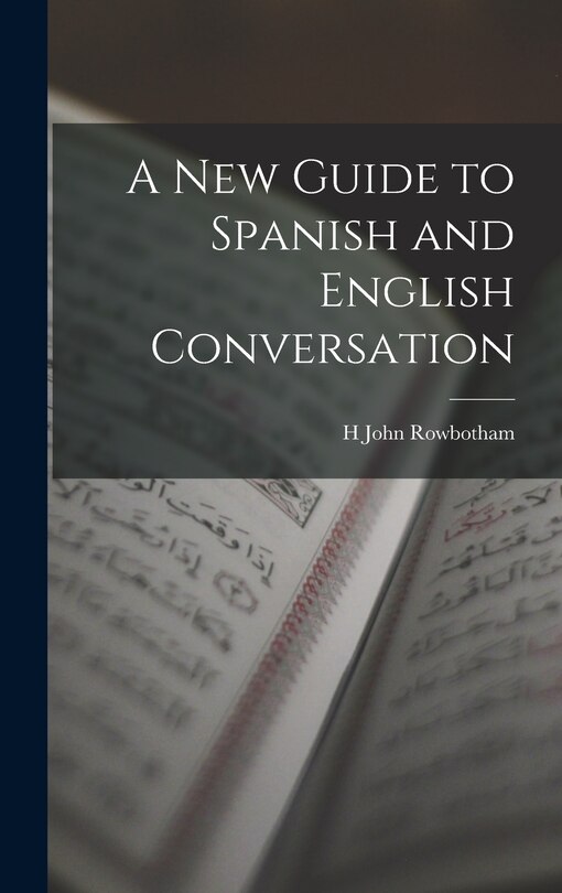 Front cover_A New Guide to Spanish and English Conversation