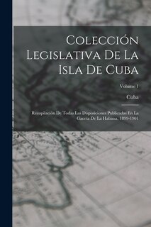 Front cover_Colección Legislativa De La Isla De Cuba